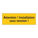Attention ! Installation sous tension !