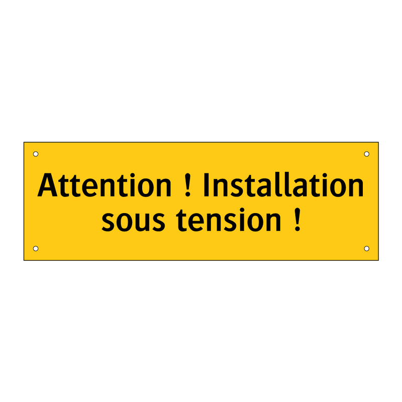 Attention ! Installation sous tension !