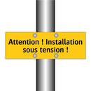 Attention ! Installation sous tension !
