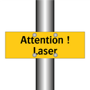 Attention ! Laser