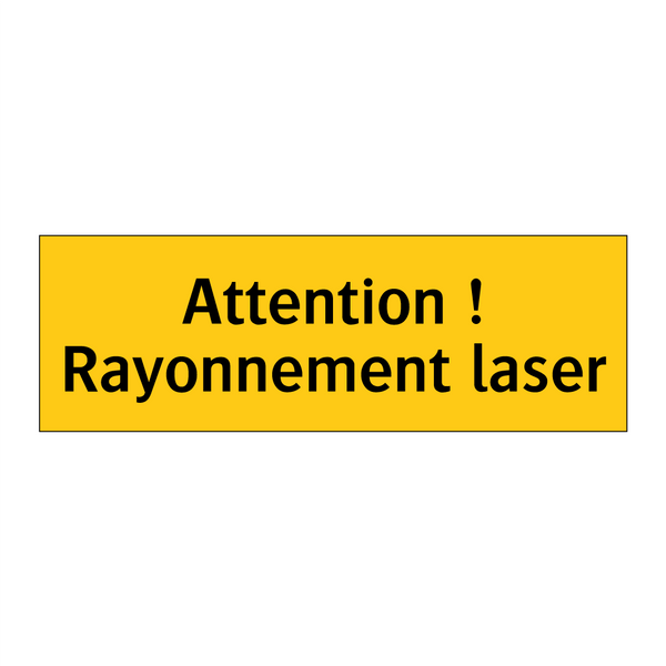 Attention ! Rayonnement laser