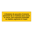 L'inhalation de poussière d'amiante provenant de ce matériau peut causer le cancer. Une exposition prolongée ou répétée augmente le risque