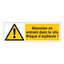 Attention en entrant dans le silo Risque d'asphyxie !