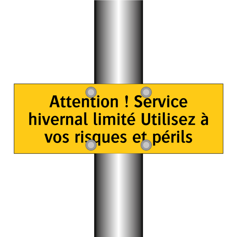 Attention ! Service hivernal limité Utilisez à vos risques et périls