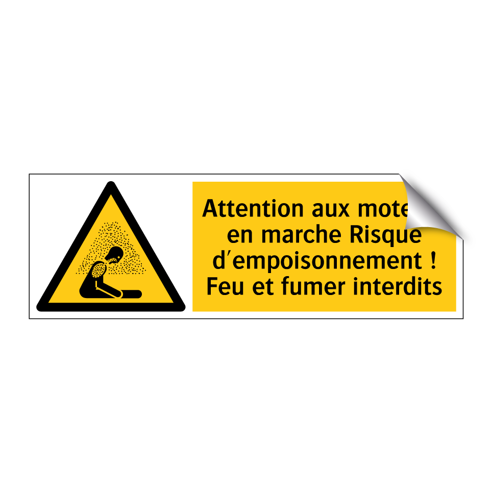 Attention aux moteurs en marche Risque d'empoisonnement ! Feu et fumer interdits