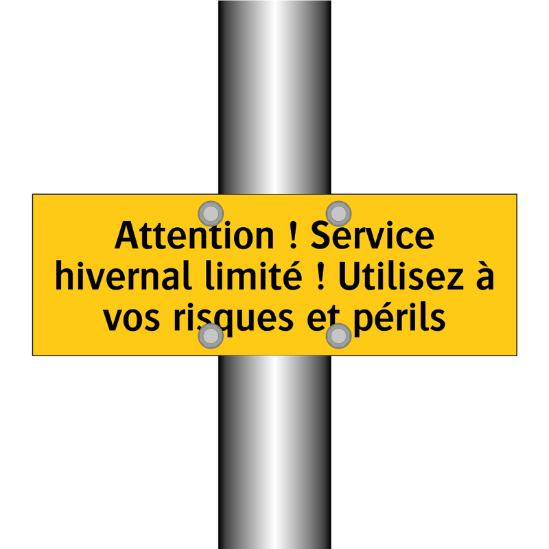 Attention ! Service hivernal limité ! Utilisez à vos risques et périls