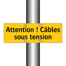 Attention ! Câbles sous tension