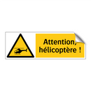 Attention, hélicoptère !