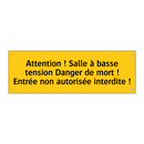 Attention ! Salle à basse tension Danger de mort ! Entrée non autorisée interdite !