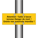 Attention ! Salle à basse tension Danger de mort ! Entrée non autorisée interdite !
