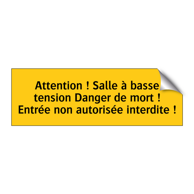 Attention ! Salle à basse tension Danger de mort ! Entrée non autorisée interdite !