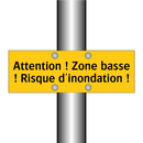 Attention ! Zone basse ! Risque d'inondation !