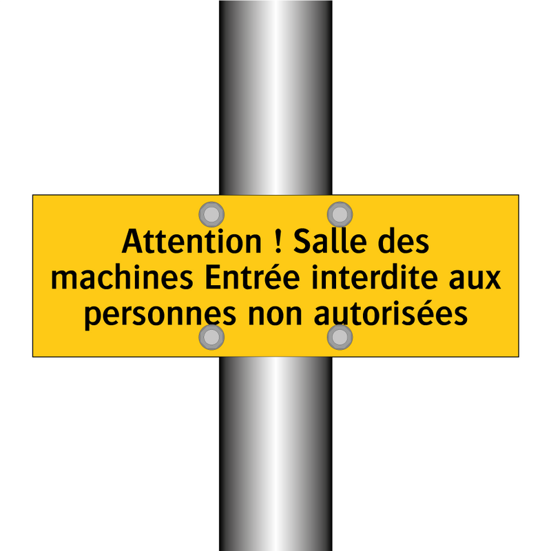 Attention ! Salle des machines Entrée interdite aux personnes non autorisées