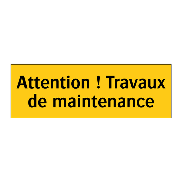 Attention ! Travaux de maintenance