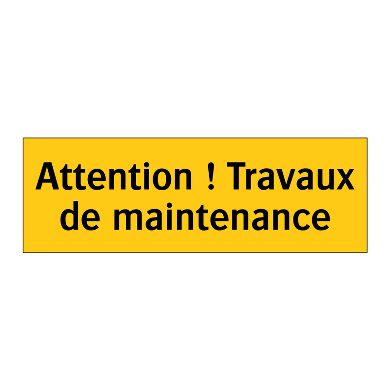 Attention ! Travaux de maintenance