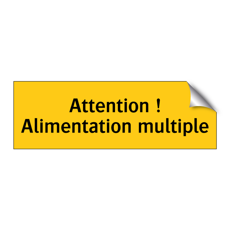 Attention ! Alimentation multiple