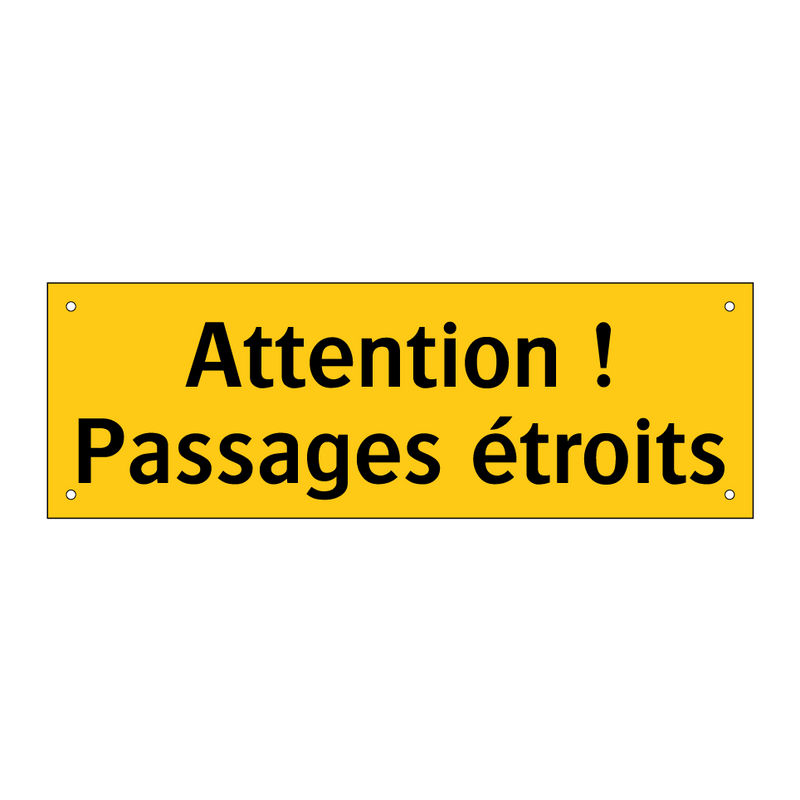 Attention ! Passages étroits