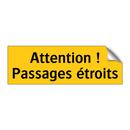 Attention ! Passages étroits