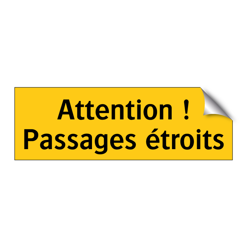 Attention ! Passages étroits