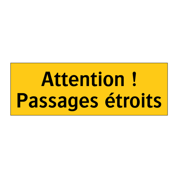 Attention ! Passages étroits