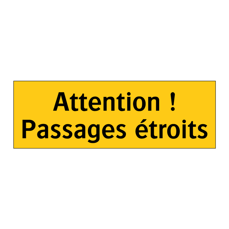 Attention ! Passages étroits