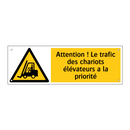 Attention ! Le trafic des chariots élévateurs a la priorité