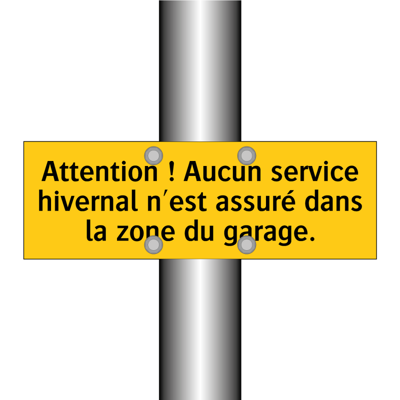 Attention ! Aucun service hivernal n'est assuré dans la zone du garage