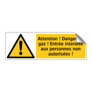 Attention ! Danger de gaz ! Entrée interdite aux personnes non autorisées !