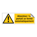 Attention ! Le portail se ferme automatiquement