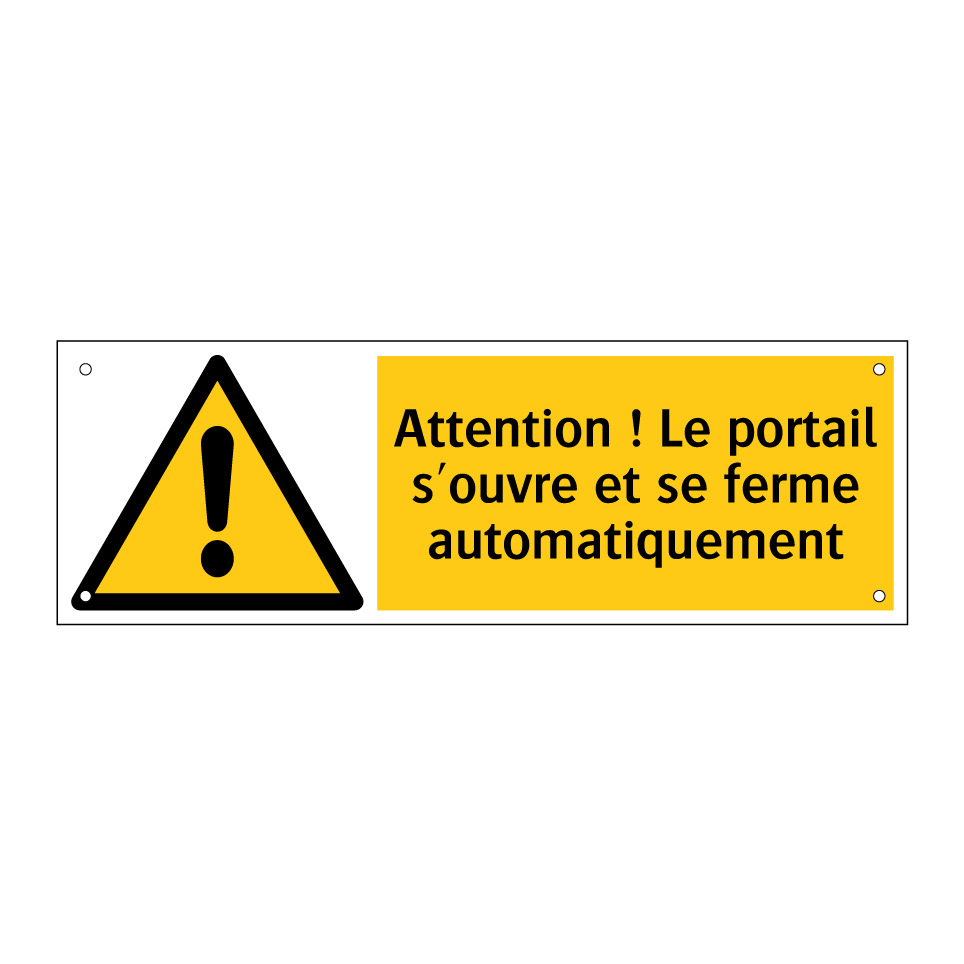 Attention ! Le portail s'ouvre et se ferme automatiquement