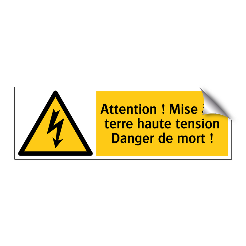 Attention ! Mise à la terre haute tension Danger de mort !