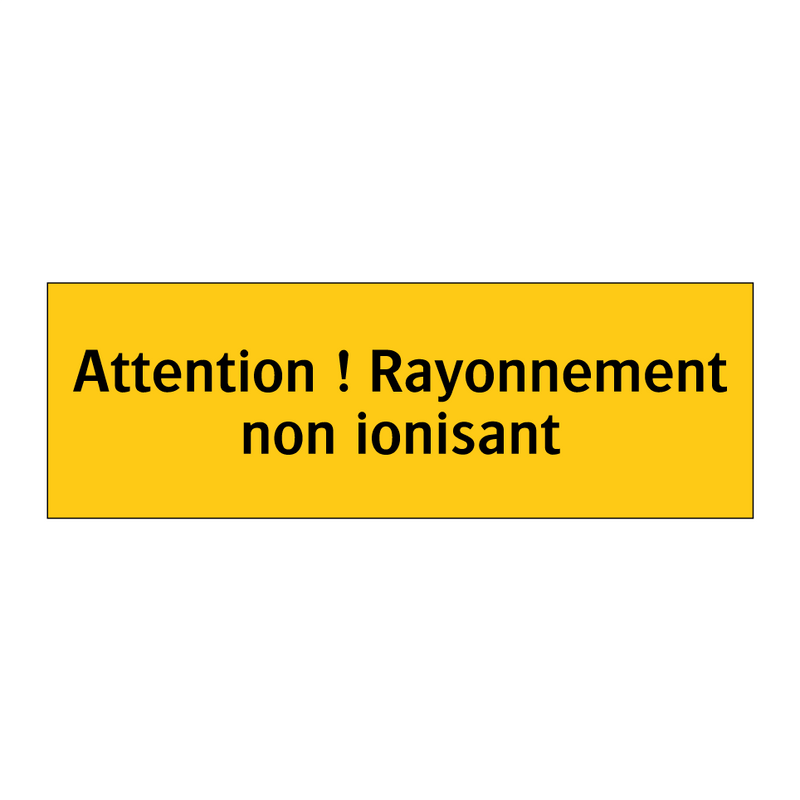 Attention ! Rayonnement non ionisant