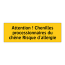 Attention ! Chenilles processionnaires du chêne Risque d'allergie