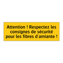 Attention ! Respectez les consignes de sécurité pour les fibres d'amiante !