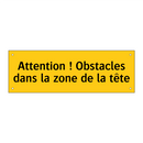 Attention ! Obstacles dans la zone de la tête