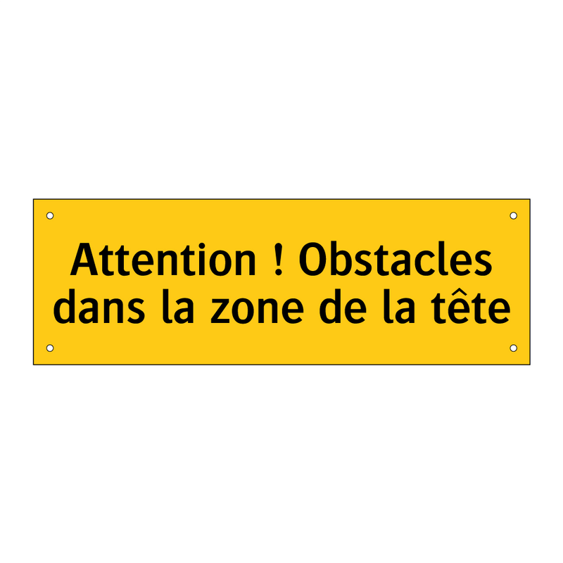 Attention ! Obstacles dans la zone de la tête