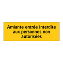 Amiante entrée interdite aux personnes non autorisées