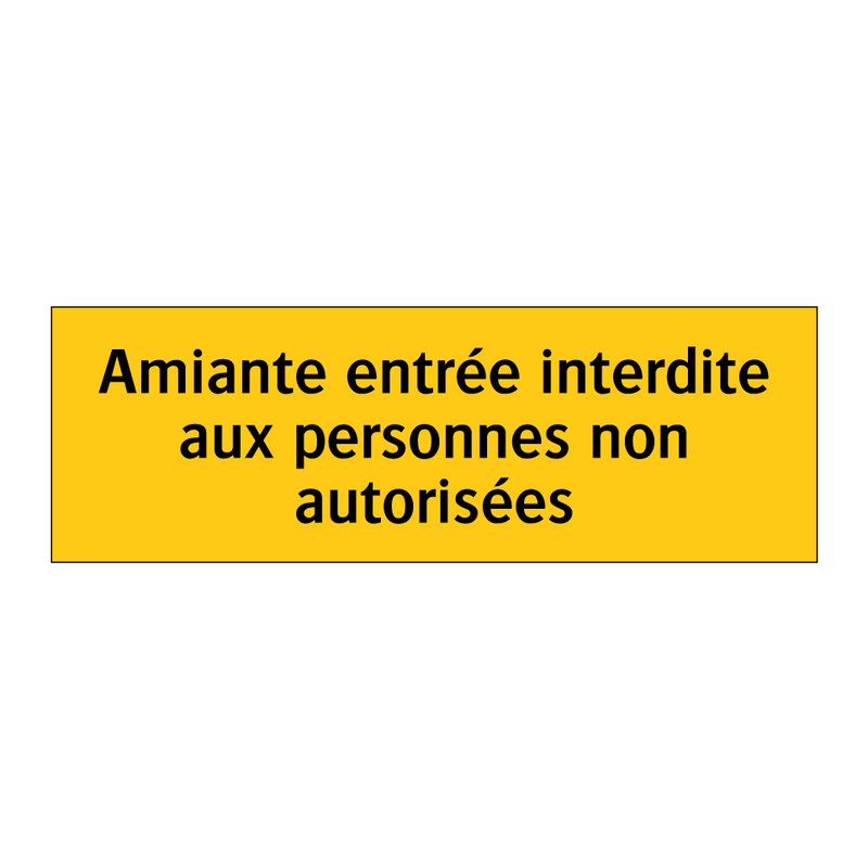 Amiante entrée interdite aux personnes non autorisées