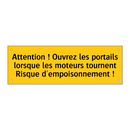 Attention ! Ouvrez les portails lorsque les moteurs tournent Risque d'empoisonnement !