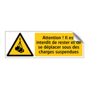 Attention ! Il est interdit de rester et de se déplacer sous des charges suspendues