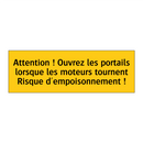 Attention ! Ouvrez les portails lorsque les moteurs tournent Risque d'empoisonnement !