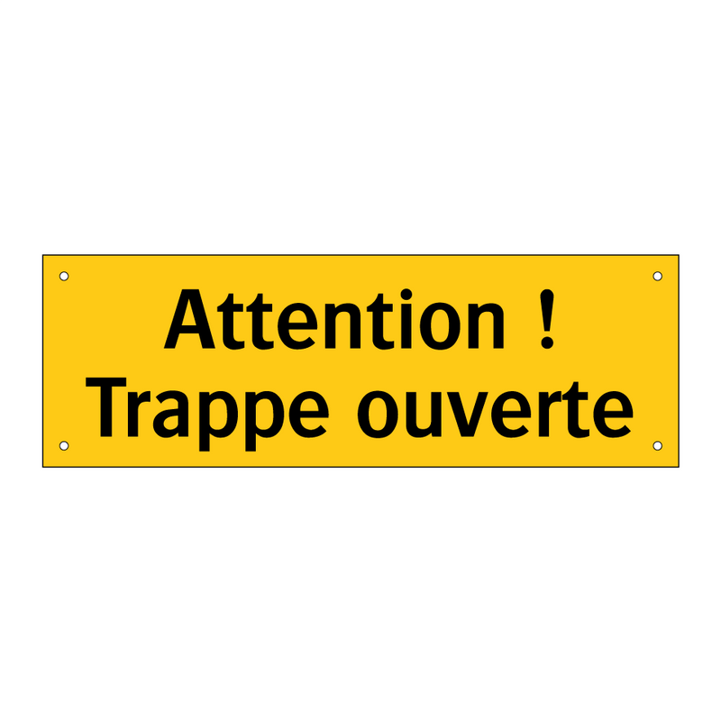 Attention ! Trappe ouverte