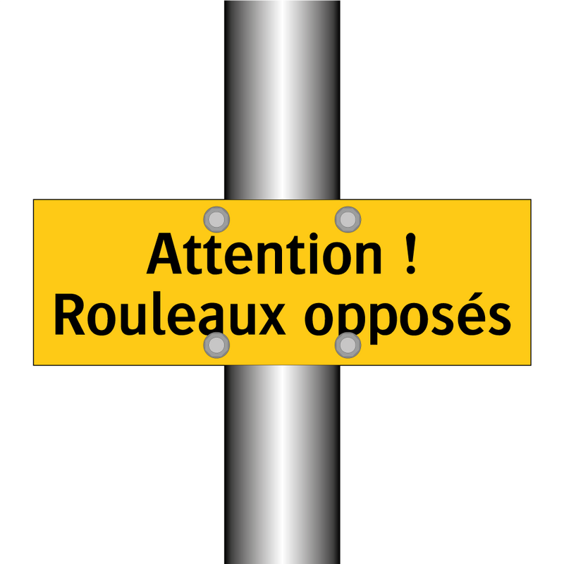 Attention ! Rouleaux opposés
