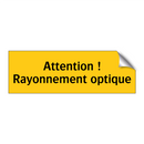 Attention ! Rayonnement optique