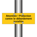 Attention ! Protection contre le débordement installée