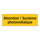 Attention ! Système photovoltaïque
