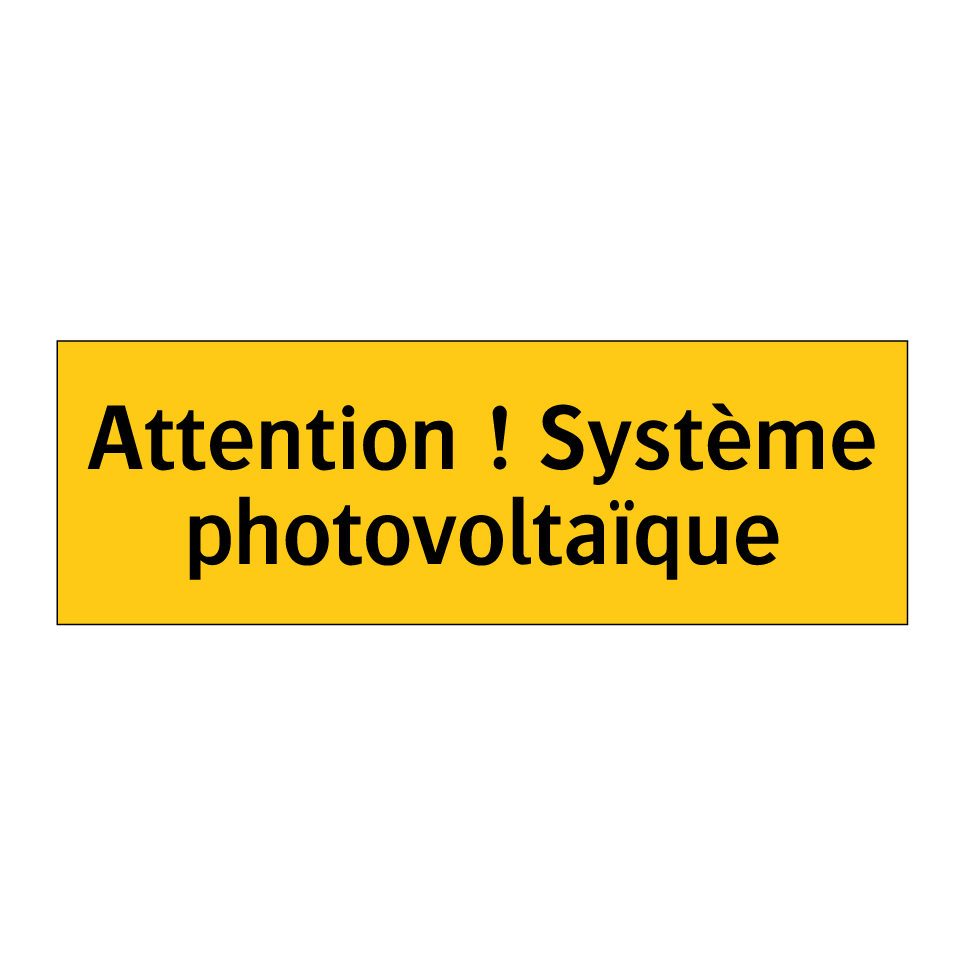 Attention ! Système photovoltaïque