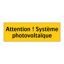 Attention ! Système photovoltaïque