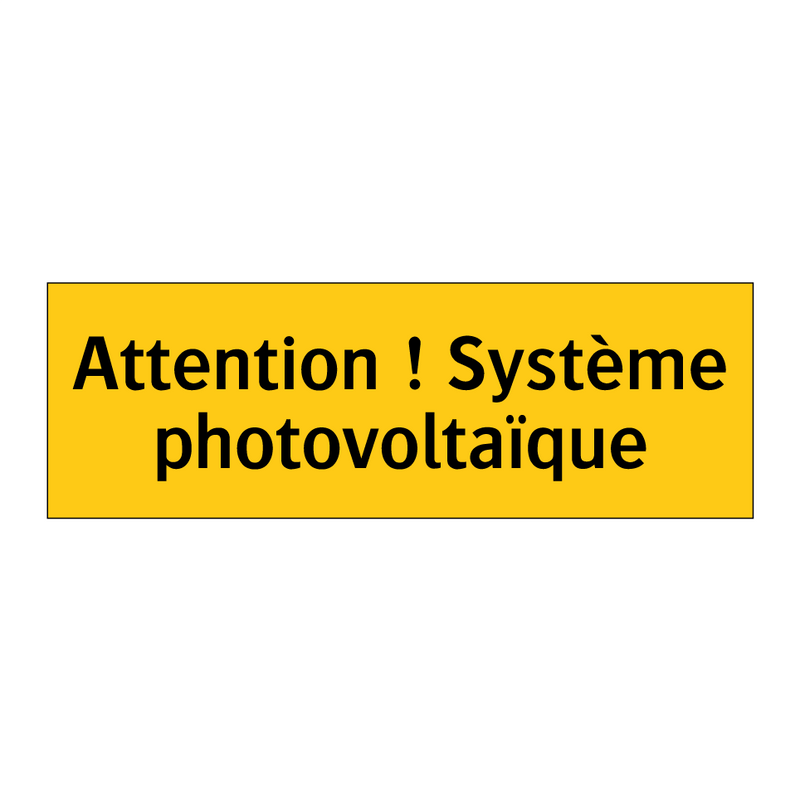 Attention ! Système photovoltaïque