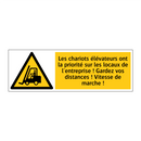 Les chariots élévateurs ont la priorité sur les locaux de l'entreprise ! Gardez vos distances ! Vitesse de marche !